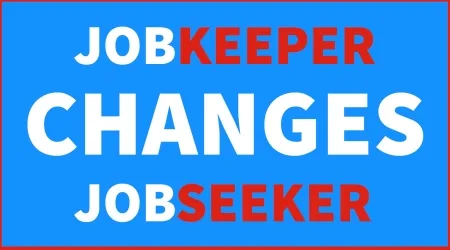 Changes to JobKeeper and JobSeeker payments explained