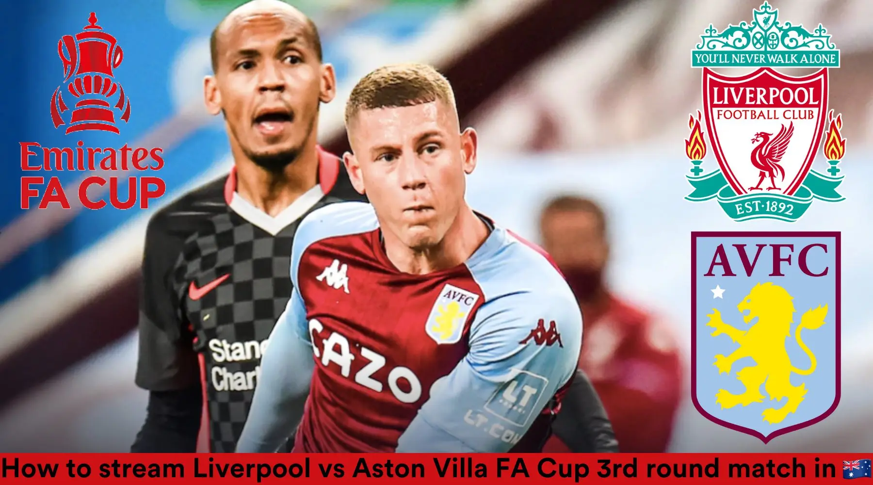 Aston Villa vs Liverpool FA Cup: How to watch, kick-off time