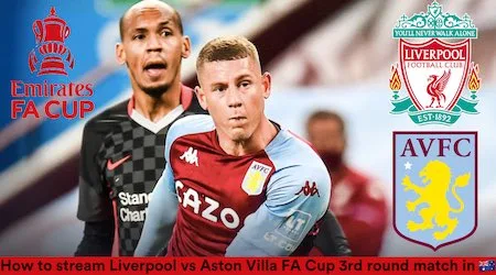 Aston Villa vs Liverpool FA Cup third round clash: Kick-off time and how to watch