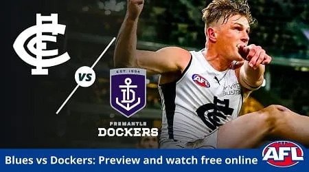 How to watch Carlton Blues vs Fremantle Dockers AFL live and match preview