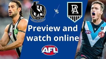 How to watch Collingwood Magpies vs Port Adelaide Power AFL live and match preview