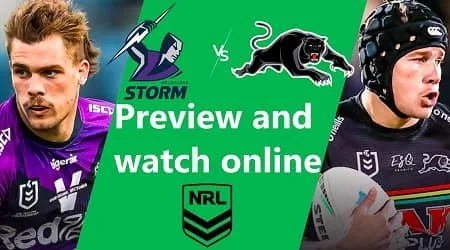 How to watch Melbourne Storm vs Penrith Panthers NRL live and match preview