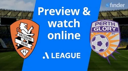 How to watch Perth Glory vs Brisbane Roar A-League live and match preview