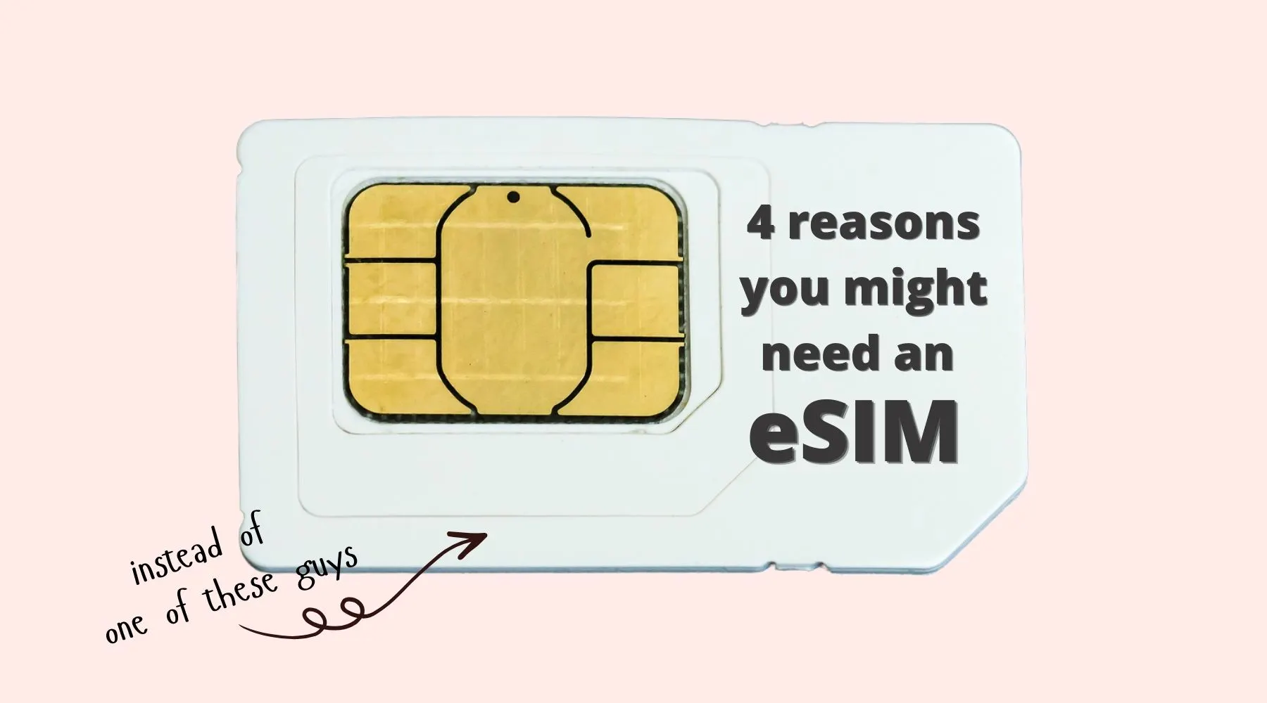 4 reasons you might need an eSIM in your life