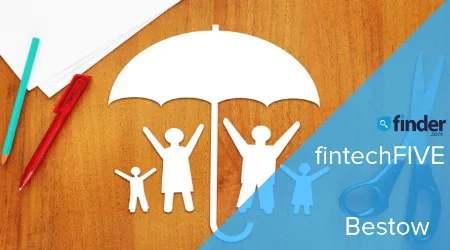 fintechFIVE: Bestow: Easy and affordable life insurance