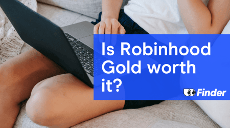 Is Robinhood Gold Worth It?