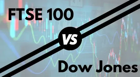 FTSE 100 vs Dow Jones