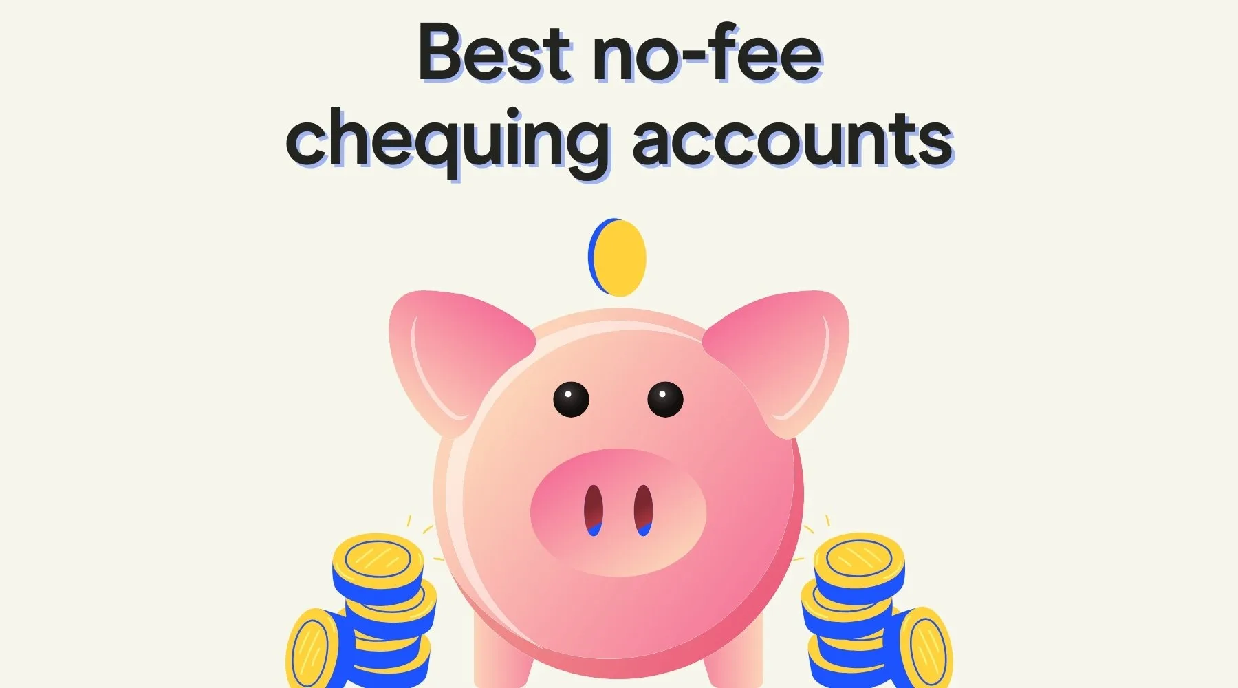 7 Best NoFee Chequing Accounts for 2024 Finder Canada