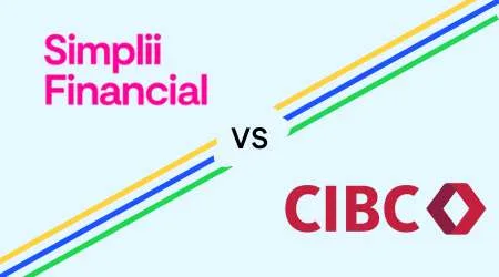 Simplii Financial vs CIBC: Which bank is right for you?