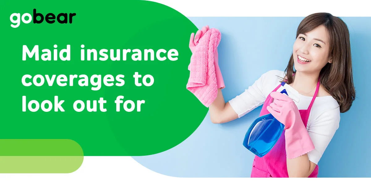 Most important coverage for maid insurance Finder Singapore