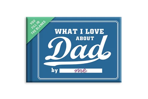 Knock Knock What I Love About Dad Fill In The Love Book